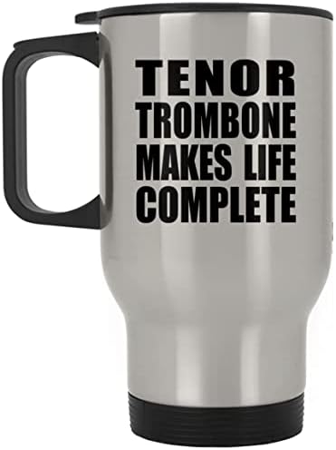 Designsify Tenor Trombone הופך את החיים למלאים, ספל נסיעות כסף 14oz כוס מבודד מפלדת אל חלד, מתנות ליום הולדת